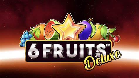 6 Fruits Deluxe Betway